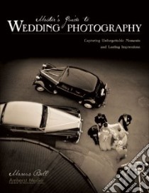 Master's Guide to Wedding Photography libro in lingua di Bell Marcus