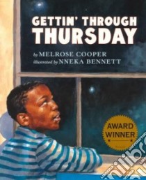 Gettin' Through Thursday libro in lingua di Cooper Melrose, Bennett Nneka (ILT)