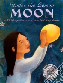 Under the Lemon Moon libro in lingua di Fine Edith Hope, Moreno Rene King (ILT)