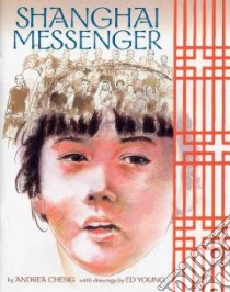 Shanghai Messenger libro in lingua di Cheng Andrea, Young Ed (ILT)