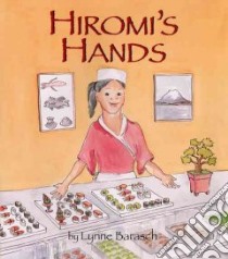 Hiromi's Hands libro in lingua di Barasch Lynne