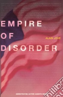 Empire of Disorder libro in lingua di Joxe Alain, Hodges Ames (TRN), Lotringer Sylvere
