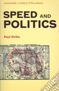 Speed and Politics libro in lingua di Virilio Paul, Polizzotti Marc (TRN)