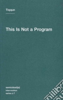 This Is Not a Program libro in lingua di Tiqqun (COR)