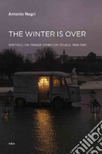 The Winter Is over libro in lingua di Negri Antonio, Caccia Giuseppe (EDT), Smith Jason E. (INT), Bertoletti Isabella (TRN), Cascaito James (TRN)