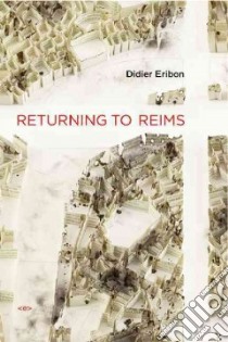 Returning to Reims libro in lingua di Eribon Didier, Chauncey George (INT), Lucey Michael (TRN)