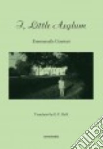 I, Little Asylum libro in lingua di Guattari Emmanuelle, Belli E. C. (TRN)