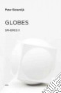 Globes libro in lingua di Sloterdijk Peter, Hoban Wieland (TRN)