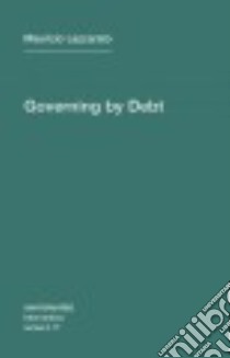 Governing by Debt libro in lingua di Lazzarato Maurizio, Jordan Joshua David (TRN)