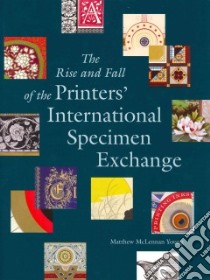 The Rise and Fall of the Printers' International Specimen Exchange libro in lingua di Young Matthew Mclennan