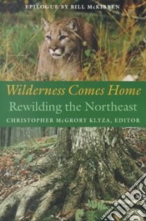 Wilderness Comes Home libro in lingua di Klyza Christopher McGrory (EDT)