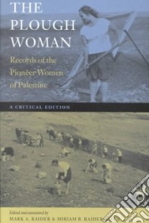 The Plough Woman libro in lingua di Raider Mark A. (EDT), Raider-Roth Miriam B. (EDT)