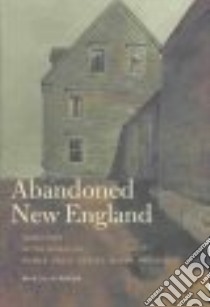 Abandoned New England libro in lingua di Paton Priscilla