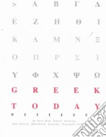 Greek Today Workbook libro in lingua di Bien Peter (EDT), Gondicas Dimitri, Rassias John, Karanika Andromache, Yiannakou-Bien Chrysanthi