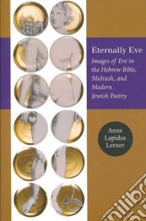 Eternally Eve libro in lingua di Lerner Anne Lapidus