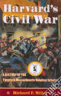 Harvard's Civil War libro in lingua di Miller Richard F.