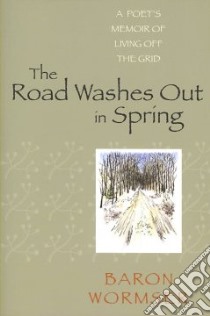 The Road Washes Out in Spring libro in lingua di Wormser Baron