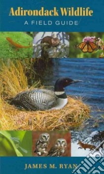 Adirondack Wildlife libro in lingua di Ryan James M.