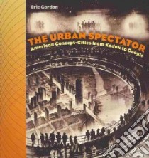 Urban Spectator libro in lingua di Gordon Eric