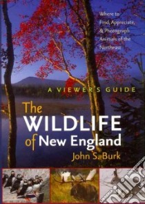 The Wildlife of New England libro in lingua di Burk John S.