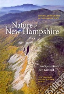 The Nature of New Hampshire libro in lingua di Sperduto Dan, Kimball Ben