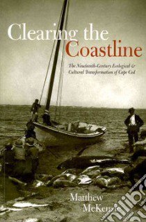 Clearing the Coastline libro in lingua di Mckenzie Matthew