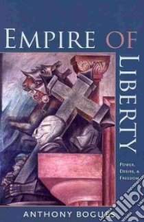 Empire of Liberty libro in lingua di Bogues Anthony