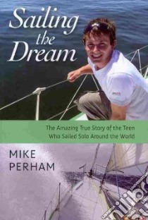 Sailing the Dream libro in lingua di Perham Mike