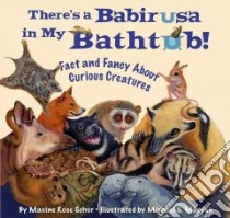 There's a Babirusa in My Bathtub libro in lingua di Schur Maxine Rose, Maydak Michael S. (ILT)