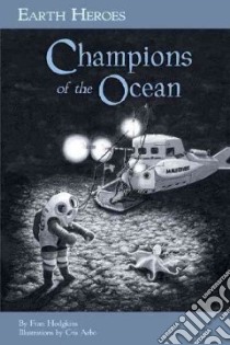 Champions of the Ocean libro in lingua di Hodgkins Fran, Arbo Cris (ILT)