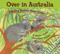 Over in Australia libro in lingua di Berkes Marianne, Dubin Jill (ILT)
