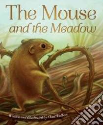 The Mouse and the Meadow libro in lingua di Wallace Chad