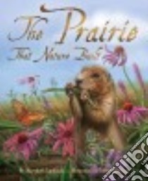 The Prairie That Nature Built libro in lingua di Lorbiecki Marybeth, Morrison Cathy (ILT)