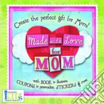 Made With Love for Mom libro in lingua di Kalis Jennifer (ILT)