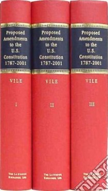 Proposed Amendments to the U.S. Constitution libro in lingua di Vile John R. (EDT)