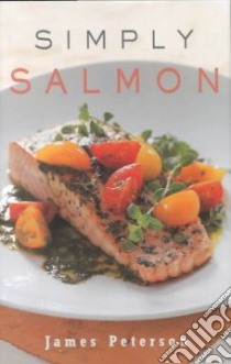 Simply Salmon libro in lingua di Peterson James
