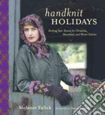 Hand Knit Holidays libro in lingua di Melanie Falick
