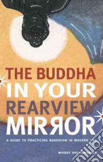 Buddha in Your Rearview Mirror libro in lingua di Hochswender Woody