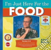I'm Just Here for the Food libro in lingua di Brown Alton
