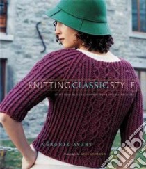 Knitting Classic Style libro in lingua di Veronik Avery