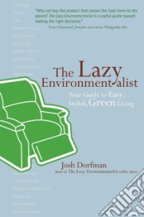 Lazy Environmentalist libro in lingua di Josh  Dorfman