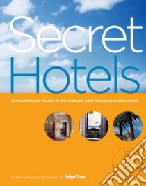 Secret Hotels libro in lingua di Eric  Torkells