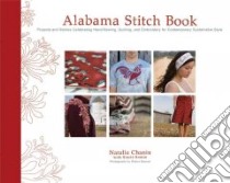 Alabama Stitch Book libro in lingua di Chanin Natalie, Stukin Stacie, Rausch Robert (PHT)