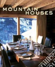 Mountain Houses libro in lingua di Saharoff Philippe (PHT), Leprat Gwenaelle, Nash Liz (TRN)