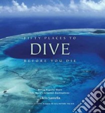Fifty Places to Dive Before You Die libro in lingua di Santella Chris, Gordon Ethan (FRW)