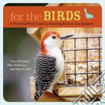 For the Birds libro in lingua di Schmauss Anne, Schmauss Mary, Krolick Geni