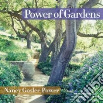 Power of Gardens libro in lingua di Power Nancy Goslee, Williams Bunny (FRW)