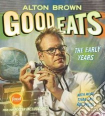 Good Eats libro in lingua di Brown Alton