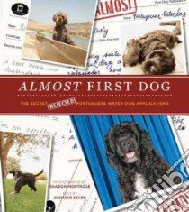 Almost First Dog libro in lingua di Starr Spencer, Montrose Sharon (PHT)