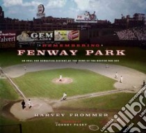 Remembering Fenway Park libro in lingua di Frommer Harvey, Pesky Johnny (FRW)